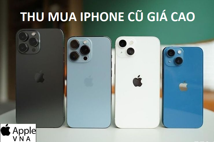 Thu mua Iphone cũ giá cao tại Apple VNA